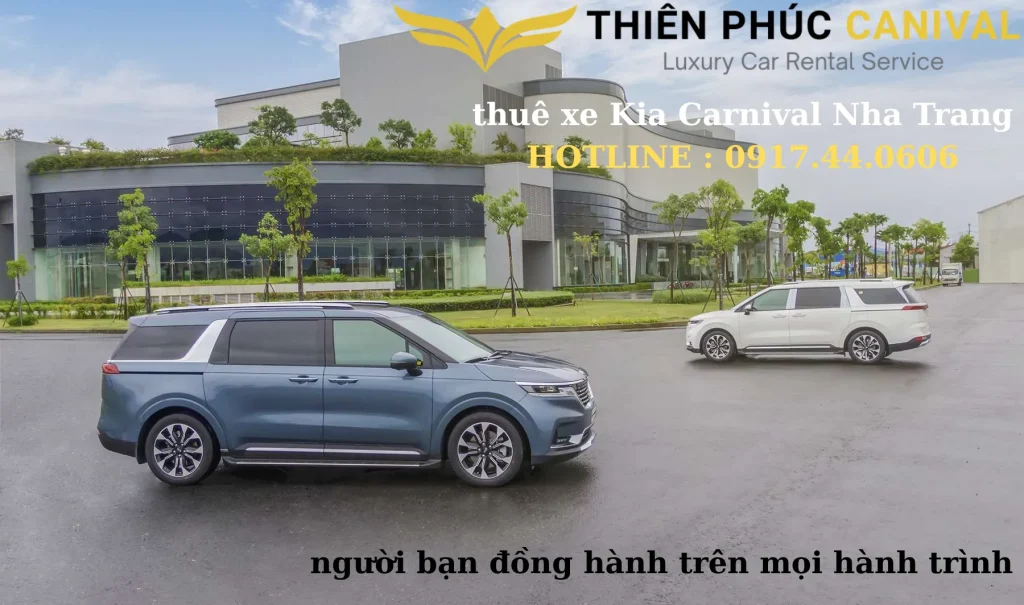 Thuê Xe Kia Carnival Tại Nha Trang - Dịch Vụ Sang Trong Có Tài Xế, Đưa Đón Tận Nơi- Thiên Phúc Canival