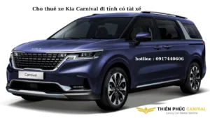 Kinh Nghiệm Thuê Xe Kia Carnival Đi Tỉnh Có Tài Xế - Dịch Vụ Đi Tỉnh Sang Trọng Số 1