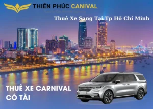 Dịch Vụ Thuê Xe Sang Kia Carnival Tại TP Hồ Chí Minh – Trãi Nghiệm Dịch Vụ VIP Số 1 Sài Thành